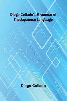 bokomslag Diego Collado'S Grammar Of The Japanese Language