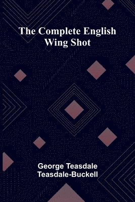 The Complete English Wing Shot 1