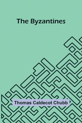 bokomslag The Byzantines