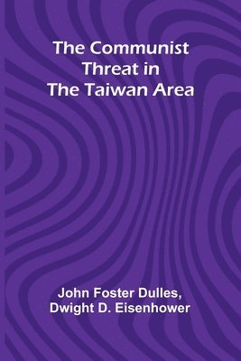 bokomslag The Communist Threat In The Taiwan Area