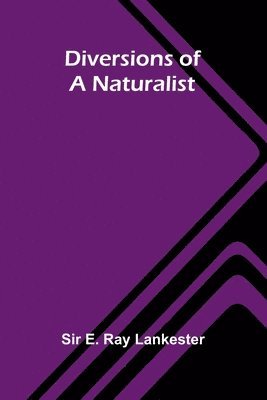 bokomslag Diversions Of A Naturalist