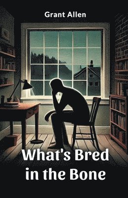 What's Bred in the Bone 1