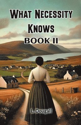 bokomslag What Necessity Knows BOOK II (Edition2024)