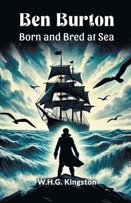 bokomslag Ben BurtonBorn and Bred at Sea (Edition2024)