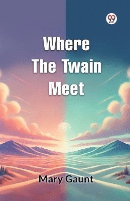 Where the Twain Meet 1