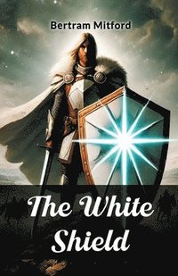 bokomslag The White Shield