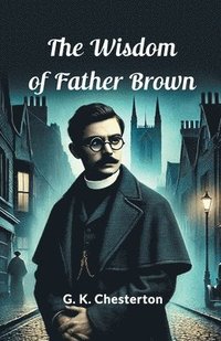 bokomslag Wisdom Of Father Brown (Edition2024)