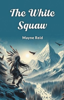 The White Squaw 1