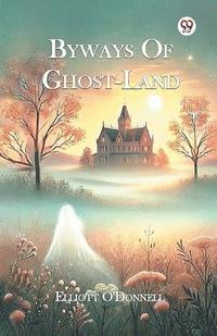 bokomslag Byways Of Ghost-Land