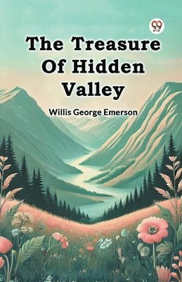 Willis George Emerson - Treasure of Hidden Valley, Häftad
