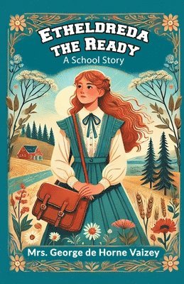 bokomslag Etheldreda the Ready A School Story