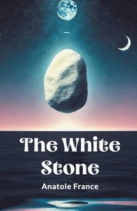 bokomslag The White Stone