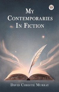 bokomslag My Contemporaries In Fiction