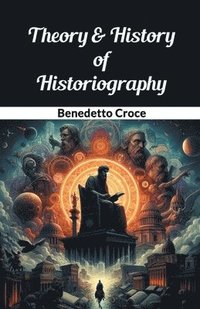 bokomslag Theory & History of Historiography