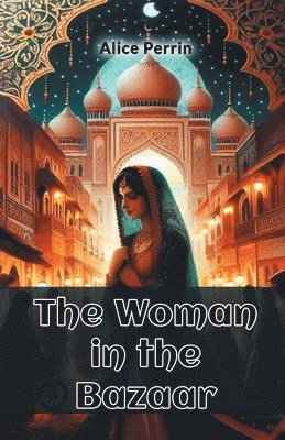 The Woman in the Bazaar 1