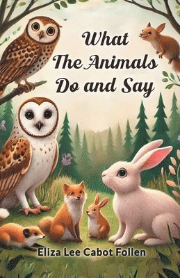 What the Animals Do and Say 1