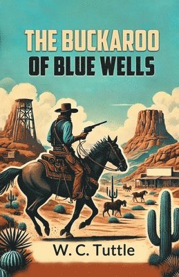 The Buckaroo of Blue Wells 1