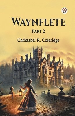 Waynflete Part 2 1