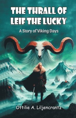 Ottilie A Liljencrantz - Thrall of Leif the LuckyA Story of Viking Days (Edition2024), Häftad