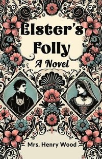bokomslag Elster's FollyA Novel (Edition2024)