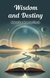 bokomslag Wisdom and Destiny (Edition2024)