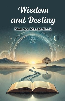 bokomslag Wisdom and Destiny (Edition2024)