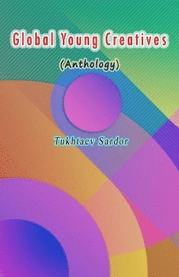 bokomslag Global Young Creatives: (Anthology)