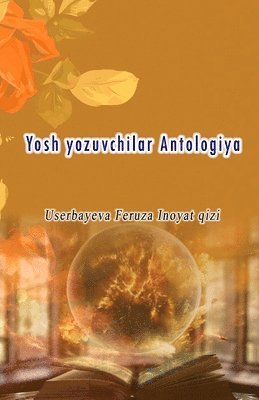 bokomslag Yosh yozuvchilar Antologiya