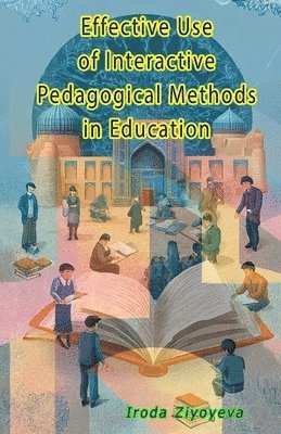 Effective Use of Interactive Pedagogical Methods in Education