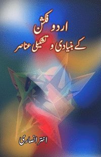 bokomslag Urdu Fiction ke buniyaadi o Tashkili Anaasir (Essays) (Editionfirst)