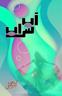 bokomslag Aab Saraab (Ghazals, Poetry Collection) (Editionfirst)