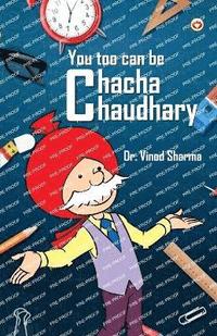 bokomslag You can be chacha chaudhary (Edition1st)