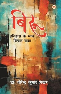 bokomslag Biru: Itihas ke Sath Vichar Yatra  (Edition1st)