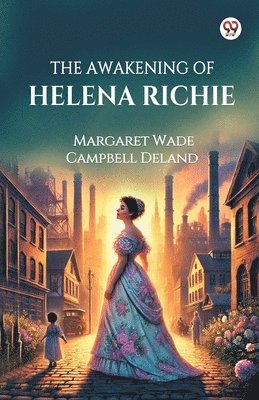 Margaret Wade Campbell Deland - Awakening of Helena Richie (Edition1), Häftad