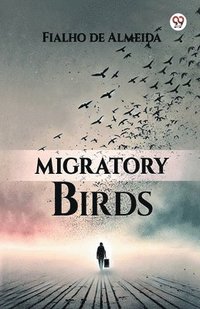 bokomslag Migratory Birds (Edition1)