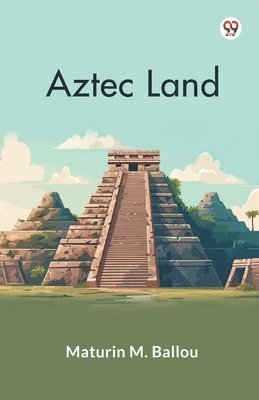 bokomslag Aztec Land (Edition1)