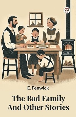 bokomslag Bad Family And Other Stories