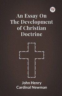 bokomslag Essay on the Development of Christian Doctrine