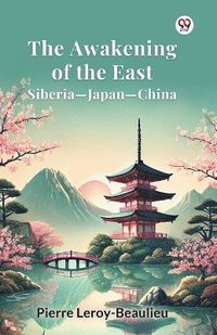 bokomslag Awakening of the East Siberia-Japan-China