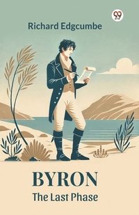 bokomslag ByronThe Last Phase (Edition1)