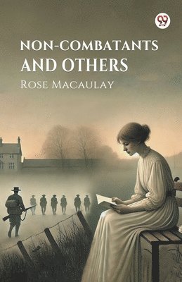 Rose Macaulay - Non-Combatants and Others, Häftad