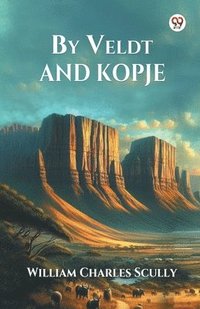 bokomslag By Veldt and Kopje (Edition1)