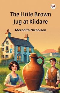 bokomslag Little Brown Jug at Kildare (Edition1)