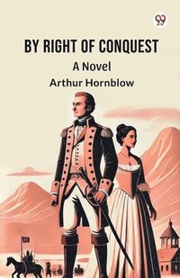 bokomslag By Right Of ConquestA Novel (Edition1)