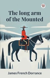 bokomslag long arm of the Mounted (Edition1)