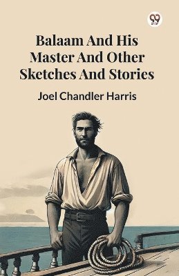 bokomslag Balaam And His Master And Other Sketches And Stories