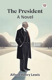 bokomslag PresidentA Novel (Edition1)