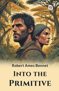bokomslag Into the Primitive (Edition1)
