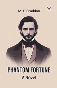 bokomslag Phantom Fortune a Novel