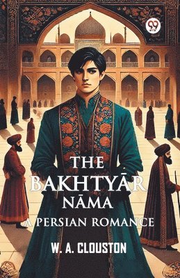 bokomslag Bakhtyar Nama A Persian Romance